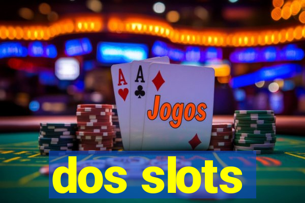 dos slots